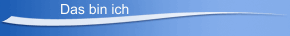 Das bin ich